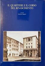 Il Quartiere e Il Corso Del Rinascimento
