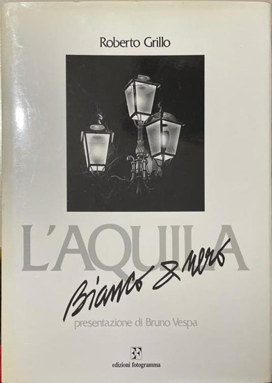 l'Aquila bianco e nero - Roberto Grillo - copertina