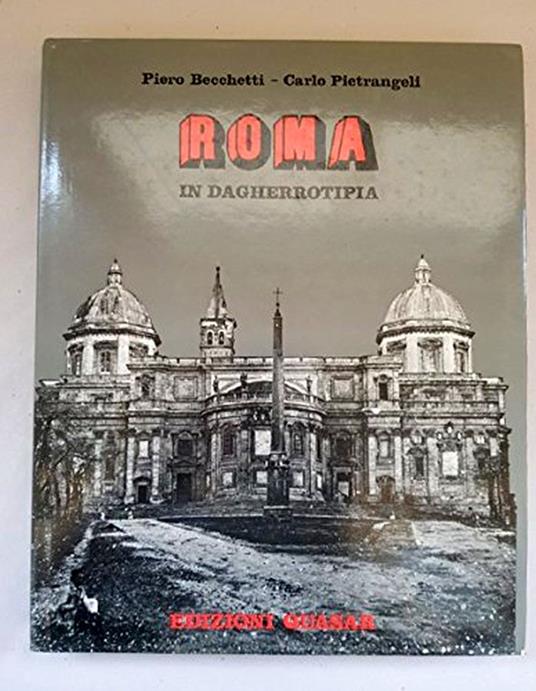 Roma in Dagherrotipia - Piero Becchetti - copertina