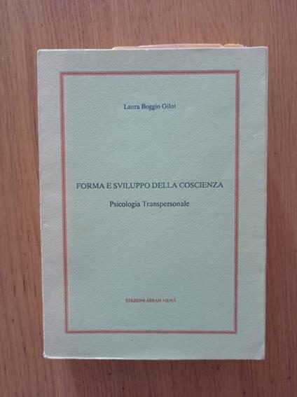Forma e sviluppo della coscienza - Laura Boggio Gilot - copertina