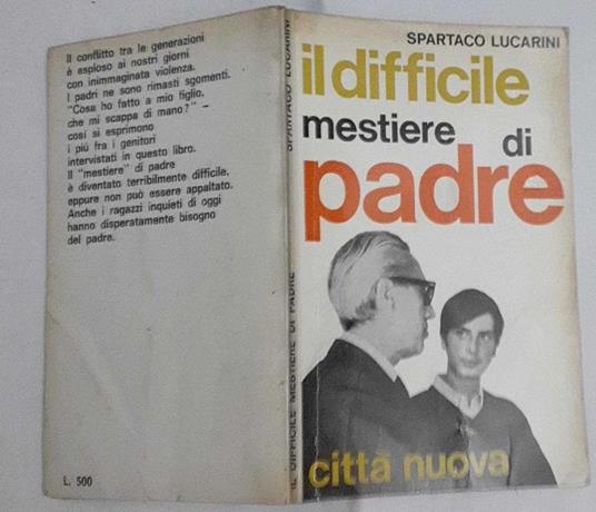 Il difficile mestiere di padre - Spartaco Lucarini - copertina
