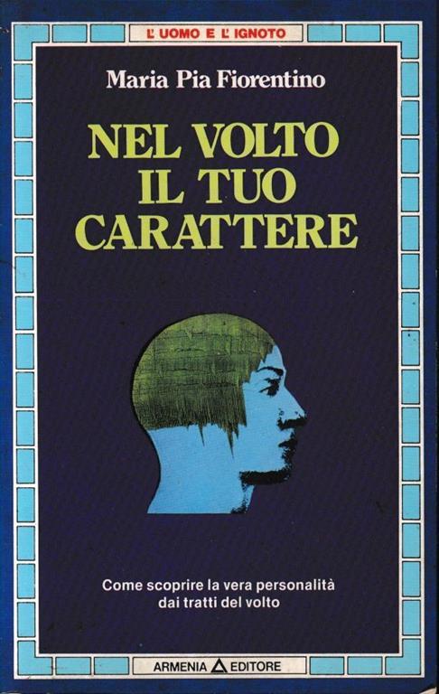 Nel volto il tuo carattere - Maria Pia Fiorentino - copertina