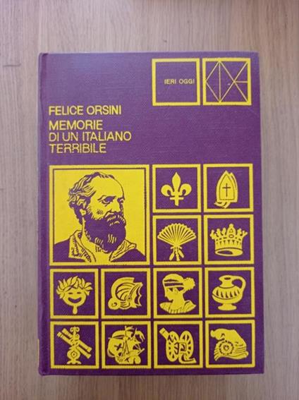 Memorie di un italiano terribile - Felice Orsini - copertina