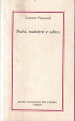 Pochi, maledetti e subito