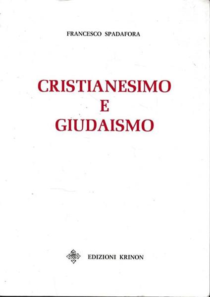 Cristianesimo e Giudaismo - Francesco Spadafora - copertina