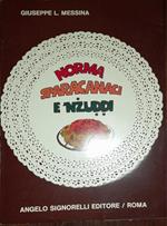 Norma, Sparacanaci & n'zuddi