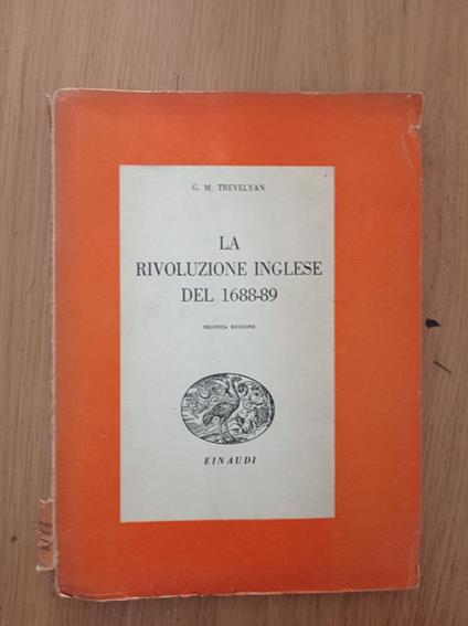 La rivoluzione inglese del 1688 - 89 - George M. Trevelyan - copertina