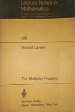 Lectures notes in mathematics. The multiplier problem (105)