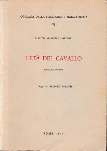 L' età del cavallo. Ricerche 1969-1976 - Matizia Maroni Lumbroso - copertina