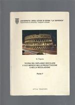 Teoria del deflusso veicolare e suo impiego nella progettazione e nella regolazione vol. I, II