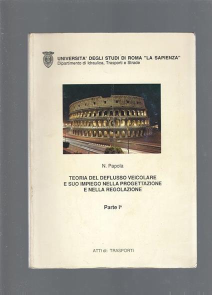 Teoria del deflusso veicolare e suo impiego nella progettazione e nella regolazione vol. I, II - copertina