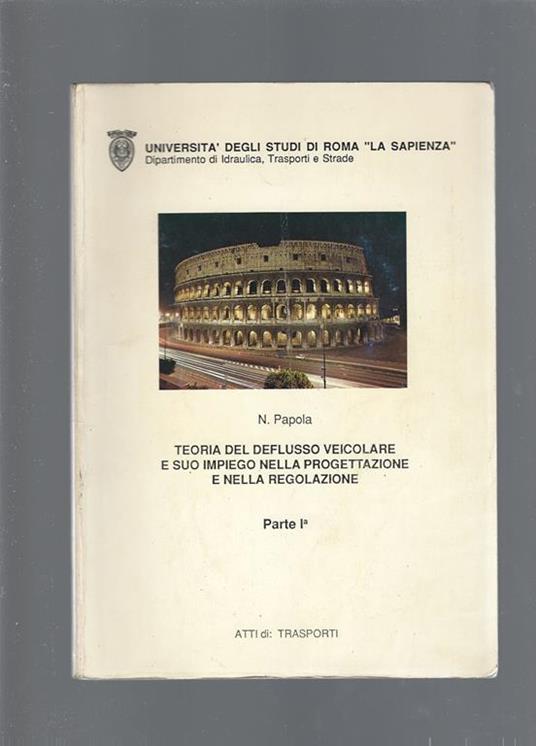 Teoria del deflusso veicolare e suo impiego nella progettazione e nella regolazione vol. I, II - copertina