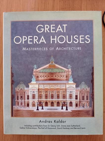 Great Opera Houses: Masterpieces of Architecture - Andras Kaldor - copertina