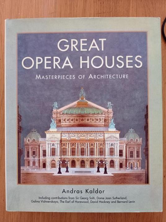 Great Opera Houses: Masterpieces of Architecture - Andras Kaldor - copertina