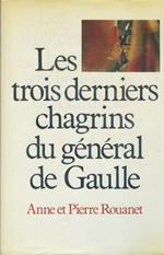 Les trois derniers chagrins du général de Gaulle