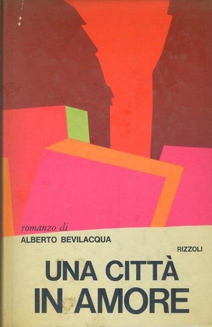 Una città in amore - Alberto Bevilacqua - copertina