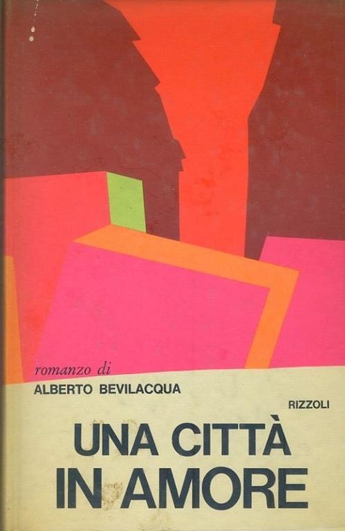 Una città in amore - Alberto Bevilacqua - copertina