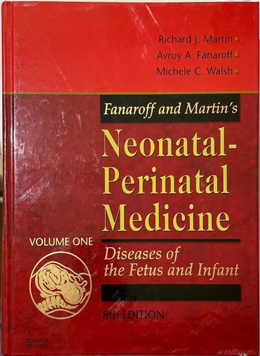 Neonatal-Perinatal Medicine: Diseases of the Fetus and Infant ( 8th edition) VOL 1 - copertina