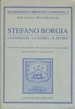 Stefano Borgia. La famiglia - La storia- Il museo