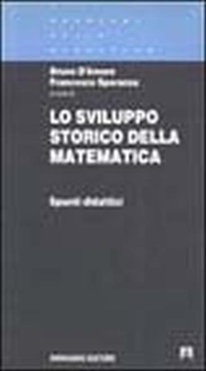 Lo sviluppo storico della matematica. Spunti didattici (Vol. 1) - copertina