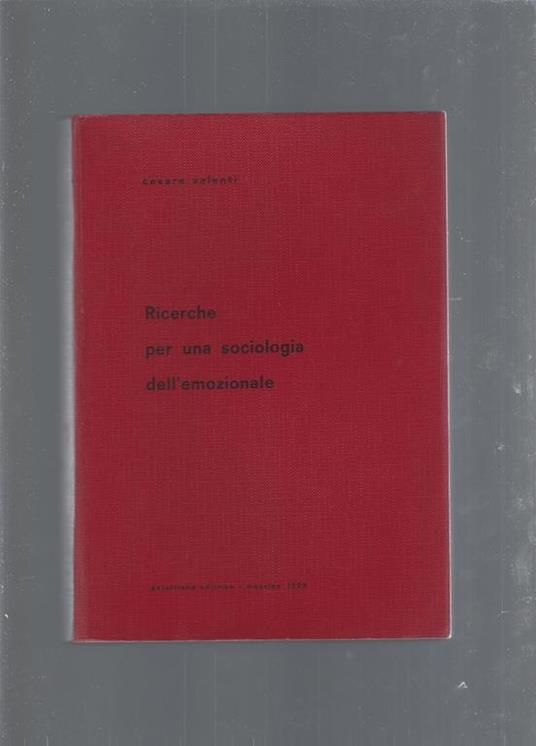 Ricerche per una sociologia dell'emozionale - Cesare Valenti - copertina