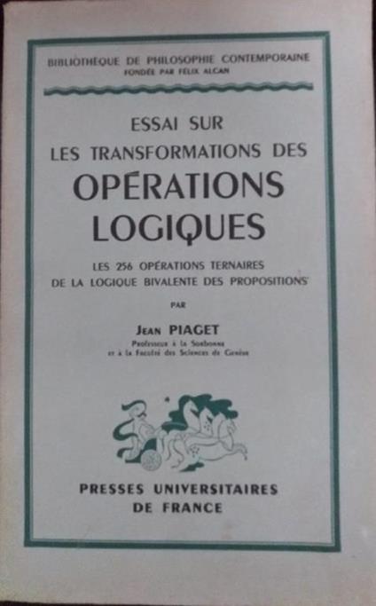 Essai sur les transformations des operations logiques - Jean Piaget - copertina