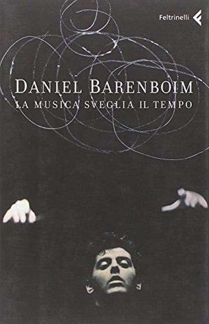La musica sveglia il tempo - Daniel Barenboim - copertina