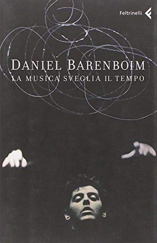 La musica sveglia il tempo - Daniel Barenboim - copertina