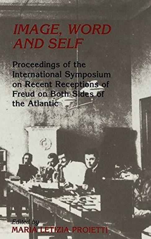 Image, Word and Self: Proceedings of the International Symposium on Recent Receptions of Freud on Both Sides of the Atlantic - copertina