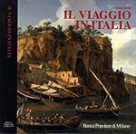 Il viaggio in Italia. Storia di una grande tradizione culturale dal XVI al XIX secolo