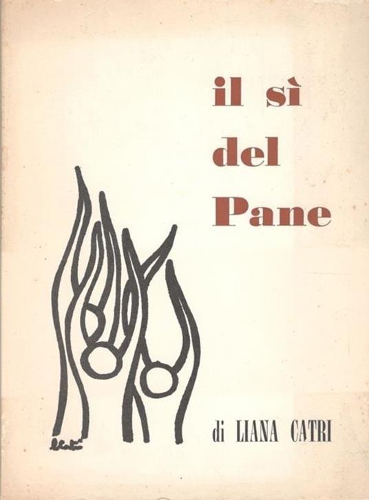 Il sì del pane - Liana Catri - copertina
