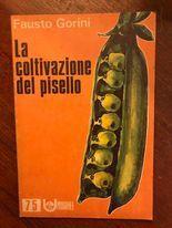La coltivazione del pisello - Fausto Gorini - copertina