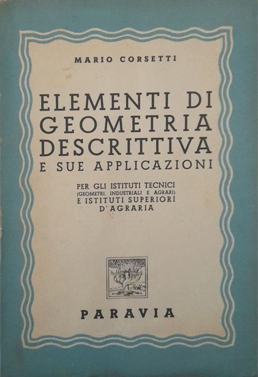 Elementi di geometria descrittiva e sue applicazioni - Mario Corsetti - copertina
