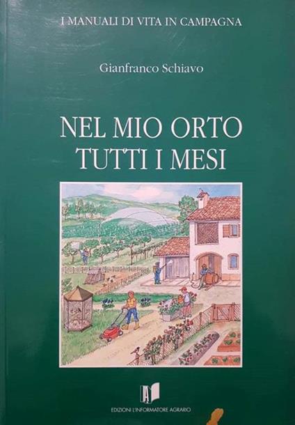 Nel mio orto tutti i mesi - Gianfranco Schiavo - copertina