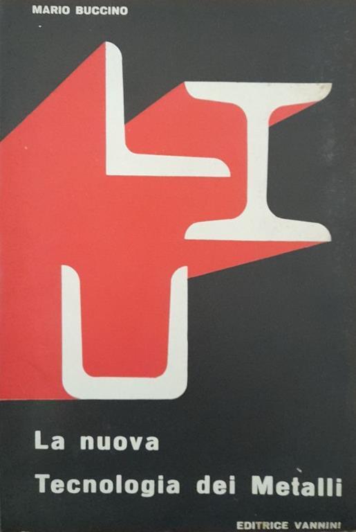 La nuova tecnologia dei metalli - Mario Buccino - copertina