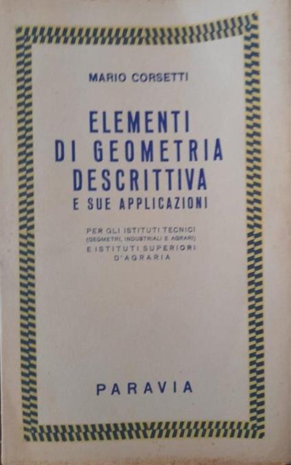 Elementi di geometria descrittiva e sue applicazioni - Mario Corsetti - copertina