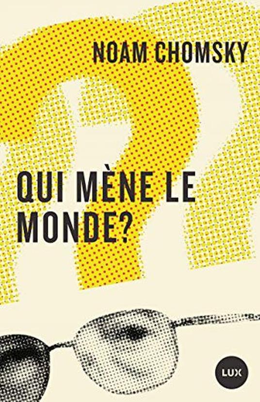 Qui mène le monde? - Noam Chomsky - copertina