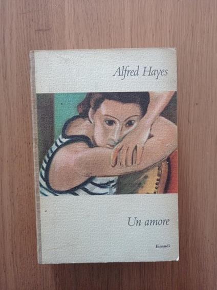 Un amore - Alfred Hayes - copertina