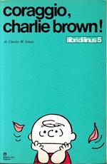 Coraggio Charlie Brown!