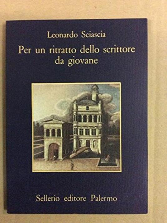Per un ritratto dello scrittore da giovane - Leonardo Sciascia - copertina