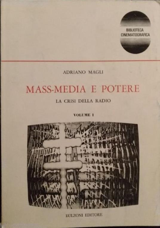 Mass media e potere. La crisi della radio. Volume 1 - copertina