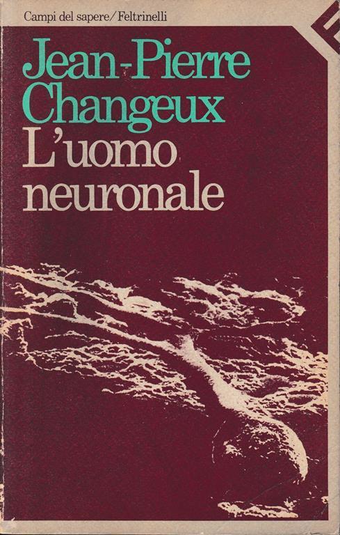L' uomo neuronale - Jean-Pierre Changeux - copertina