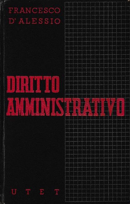Diritto Amministrativo, vol. 1° - Francesco D'Alessio - copertina