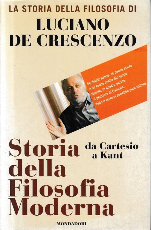 Storia della Filosofia Moderna, da Cartesio a Kant - Luciano De Crescenzo - copertina