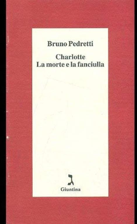 Charlotte. La morte e la fanciulla - Bruno Pedretti - copertina