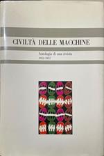 Civilta' Delle Macchine. Antologia Di Una Rivista (1953-1957)