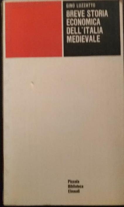 Breve storia economica dell'Italia medievale - Gino Luzzatto - copertina