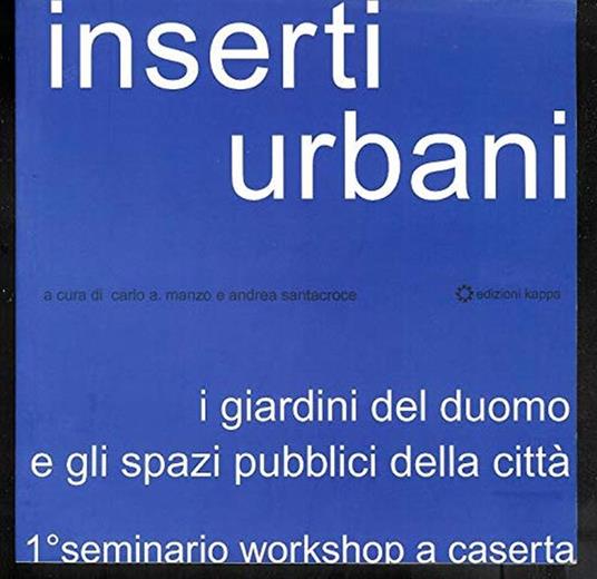 Inserti urbani. I giardini del duomo e gli spazi pubblici della città - copertina