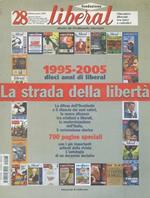 La strada della libertà. 1995-2005 dieci anni di liberal