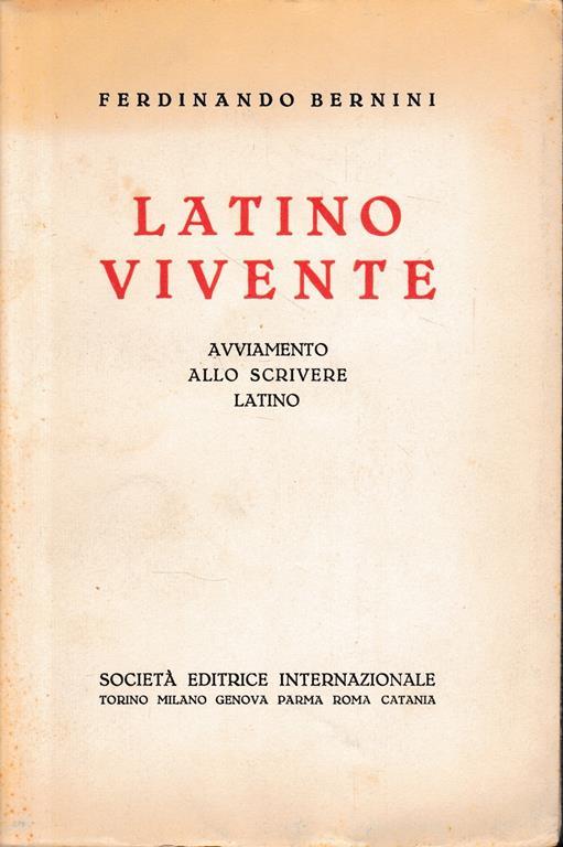 Latino viente. Avviamento allo scrivere latino - Ferdinando Bernini - copertina